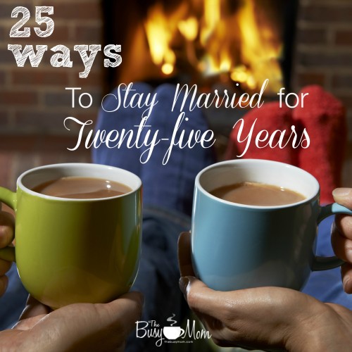 25 Ways to Stay Married for 25 Years