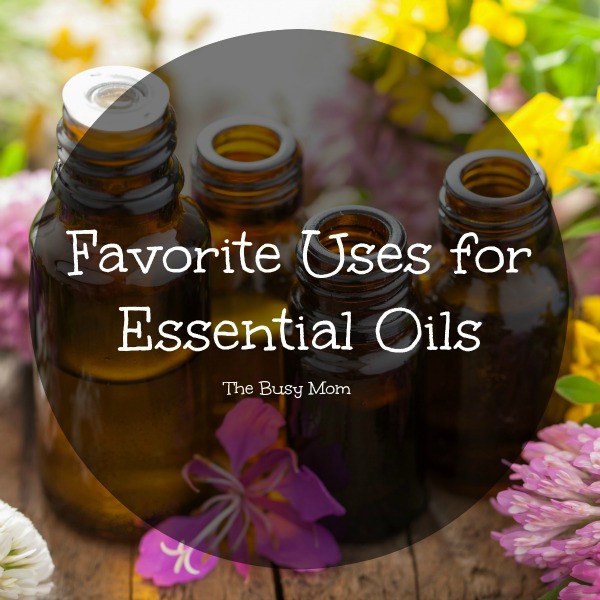 Favorite Uses for Essential Oils