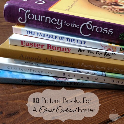 Picture Books for a Christ Centered Easter @thebusymom.com